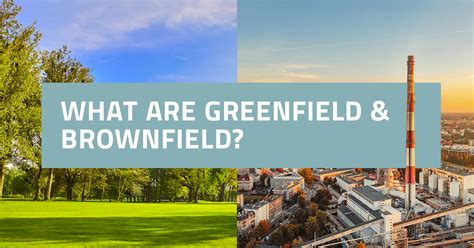 invent in brownfield|Brownfield vs. Greenfield Development: What's the Difference  .